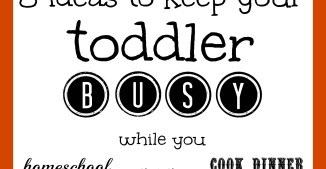 8 Ideas to Keep Your Toddler Busy