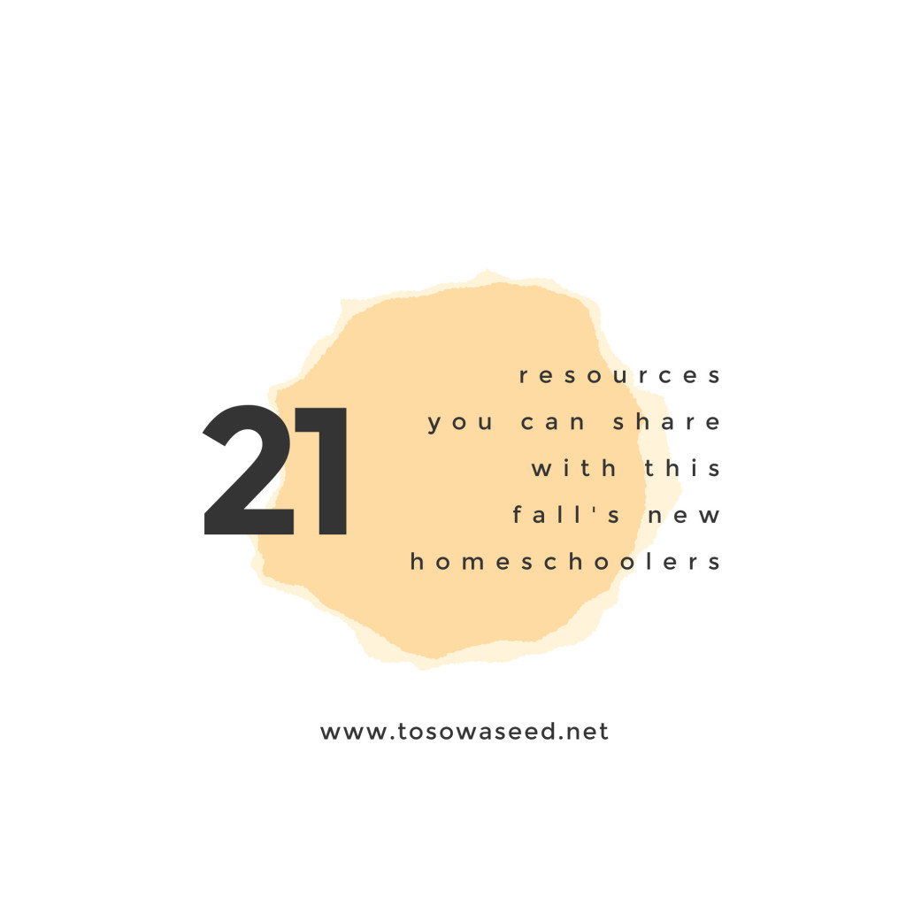 21 Resources You Can Share With This Fall's New Homeschoolers