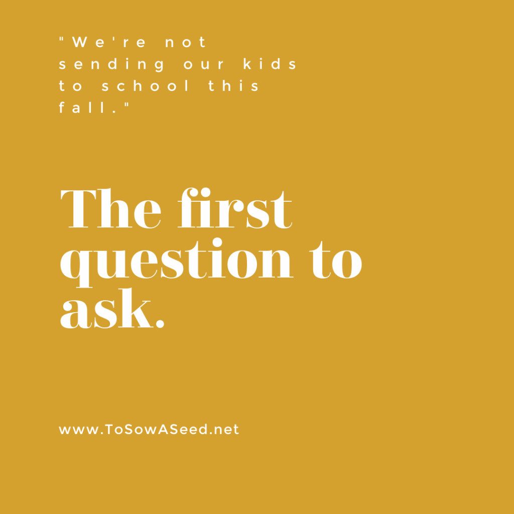 The First Question to Ask
